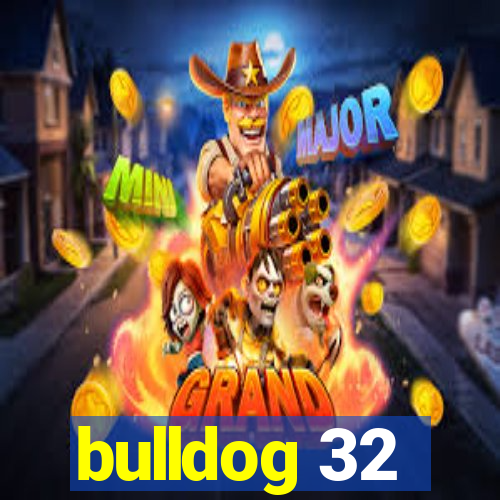 bulldog 32